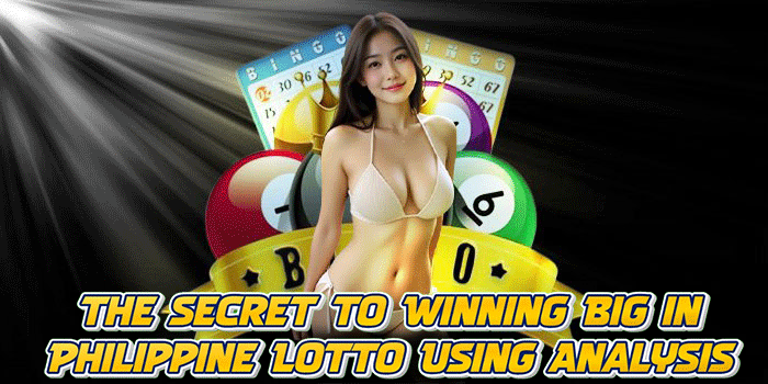 The Secret to Winning Big in Philippine Lotto Using Analysis